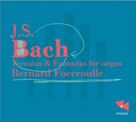 Bach: Toccatas & Fantasias for Organ